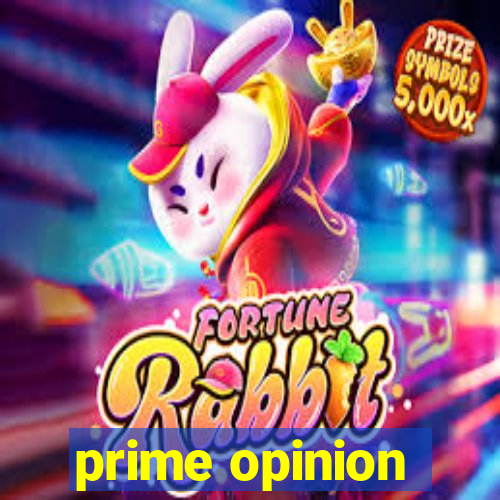 prime opinion