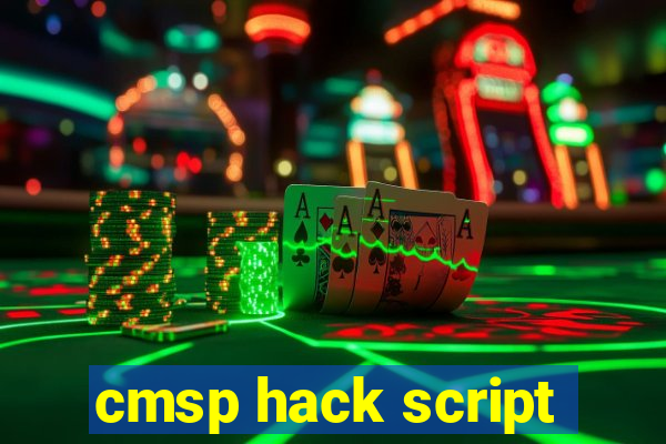 cmsp hack script