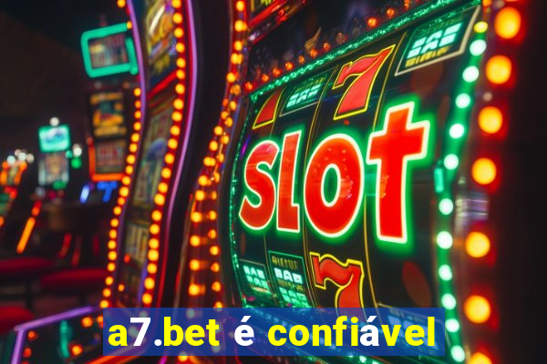 a7.bet é confiável