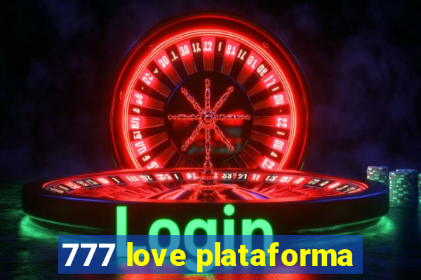 777 love plataforma