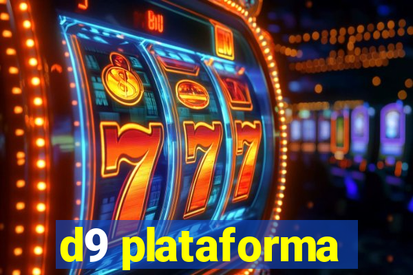 d9 plataforma