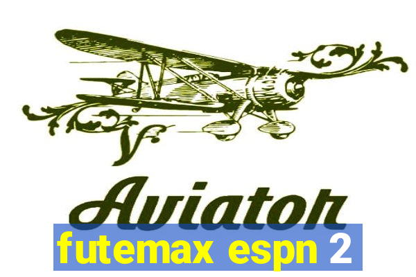 futemax espn 2