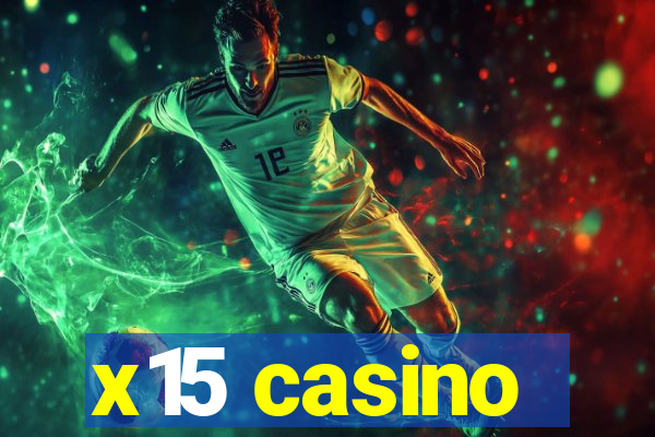 x15 casino