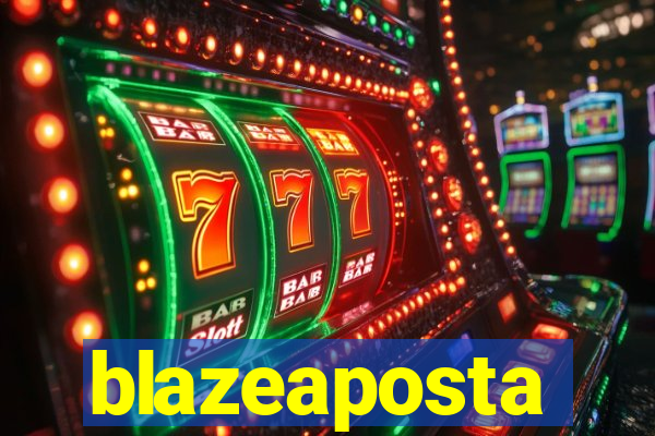 blazeaposta