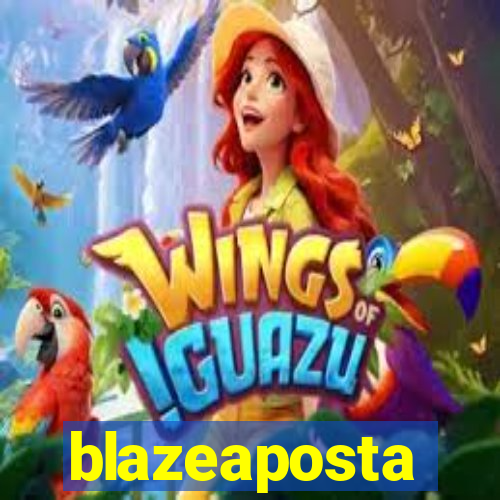 blazeaposta