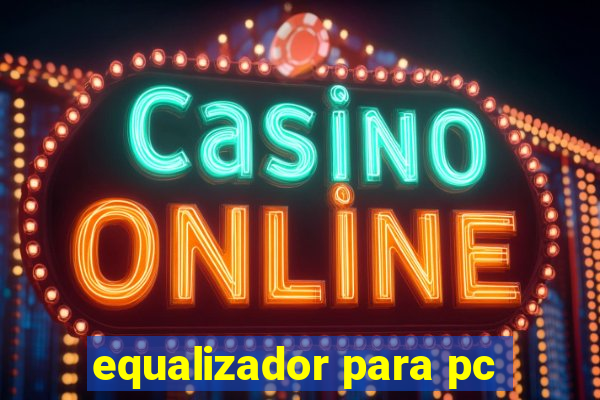 equalizador para pc