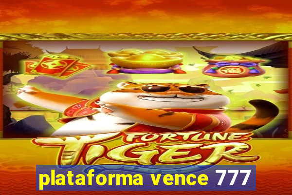 plataforma vence 777