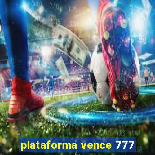 plataforma vence 777