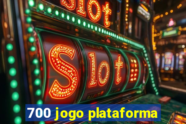 700 jogo plataforma