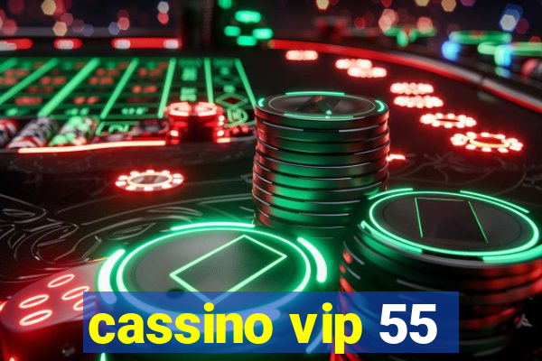 cassino vip 55