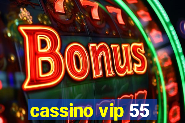 cassino vip 55