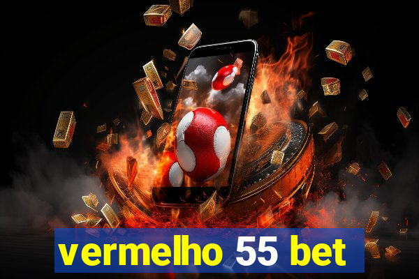 vermelho 55 bet