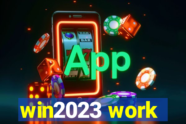 win2023 work