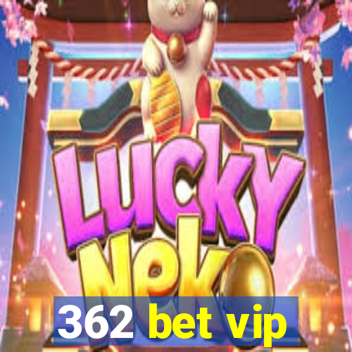 362 bet vip