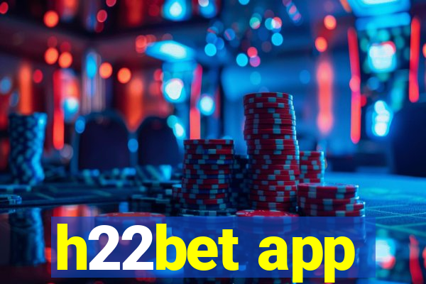 h22bet app