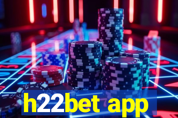 h22bet app