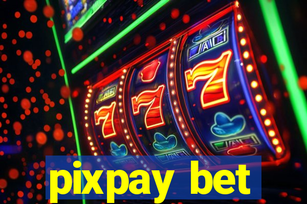 pixpay bet