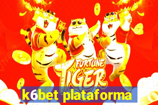 k6bet plataforma