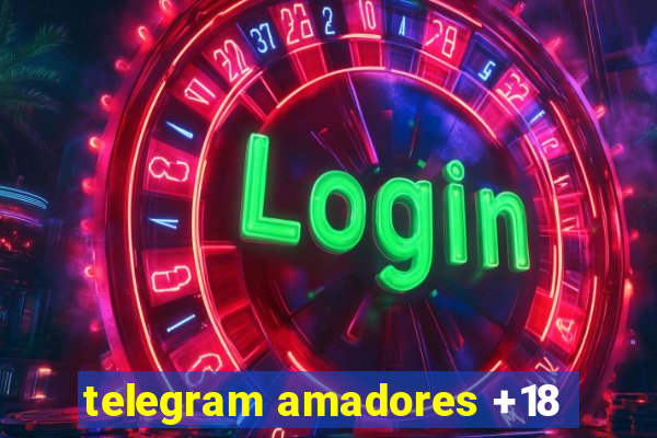 telegram amadores +18