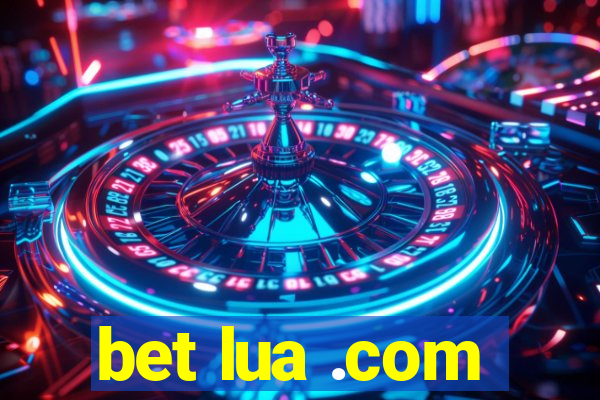 bet lua .com