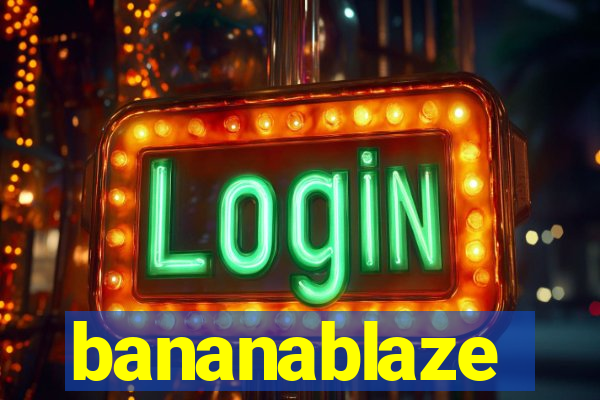 bananablaze