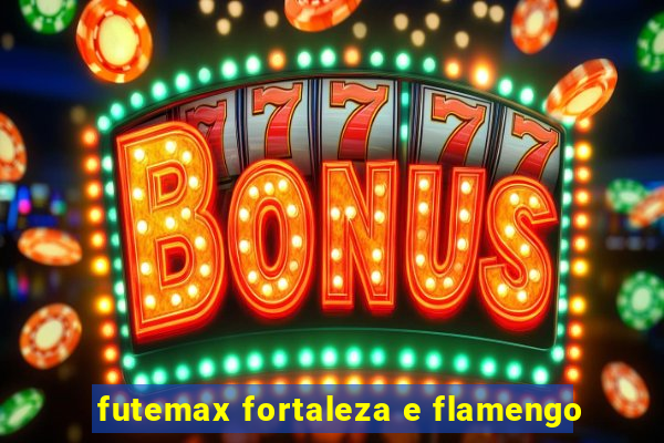 futemax fortaleza e flamengo