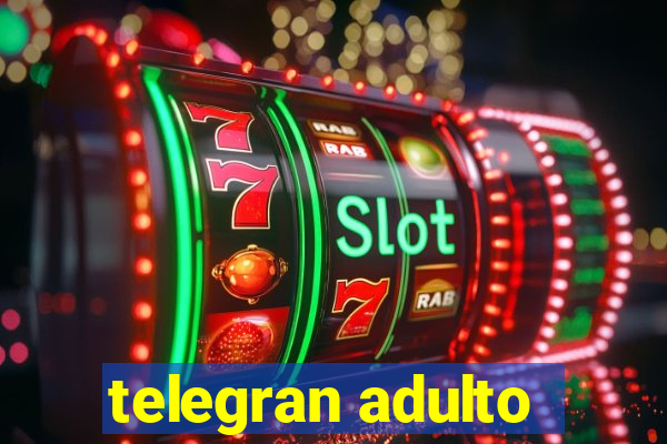 telegran adulto