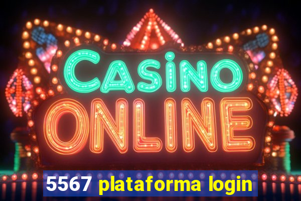 5567 plataforma login