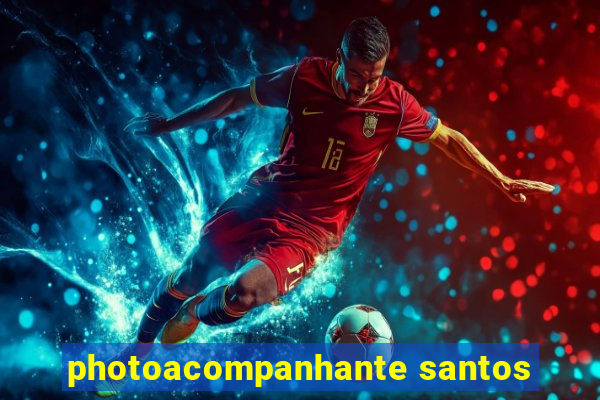 photoacompanhante santos