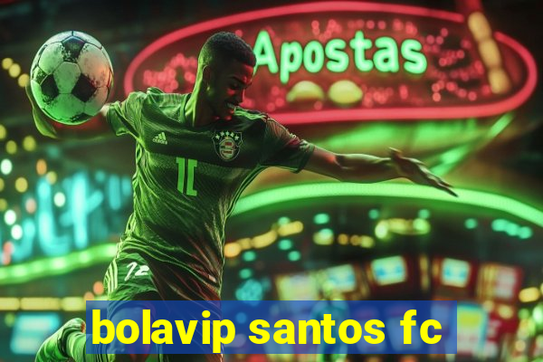 bolavip santos fc