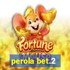 perola bet.2