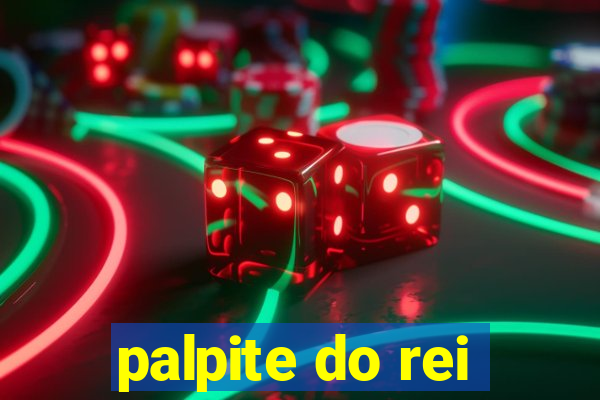 palpite do rei