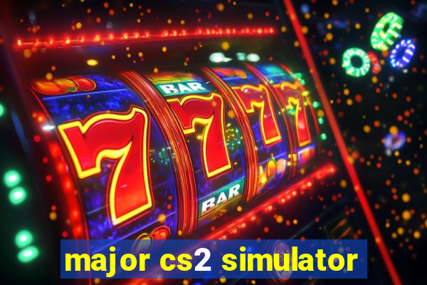 major cs2 simulator