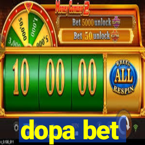 dopa bet