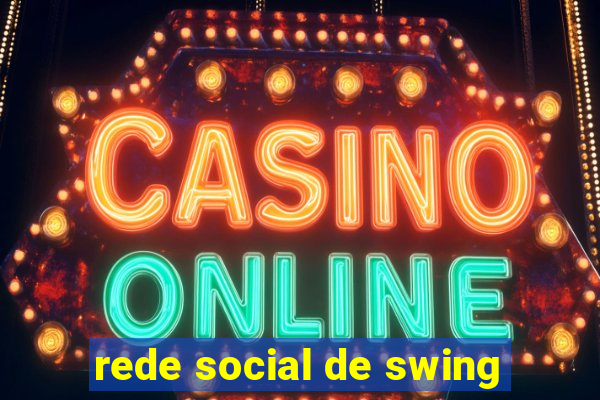 rede social de swing