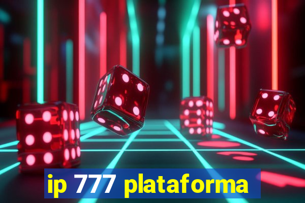 ip 777 plataforma