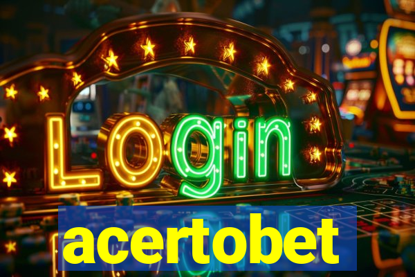 acertobet