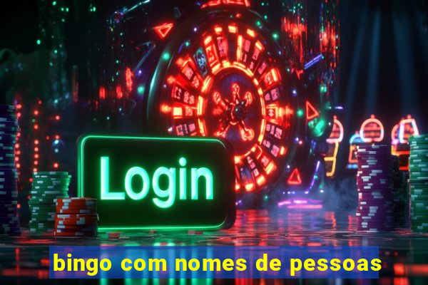 bingo com nomes de pessoas