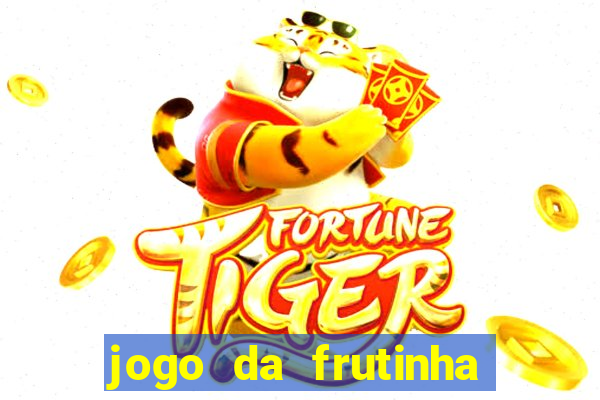 jogo da frutinha paga mesmo