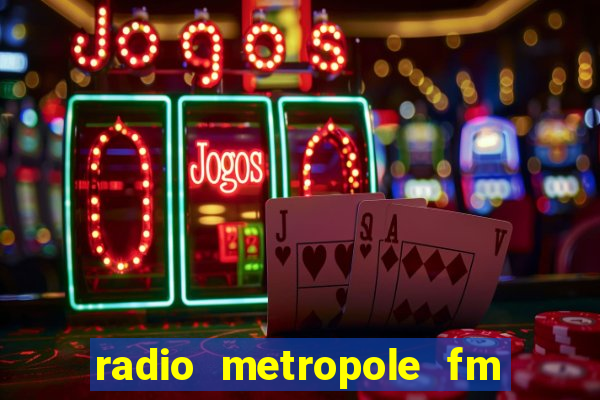 radio metropole fm salvador bahia