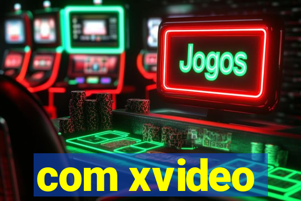 com xvideo