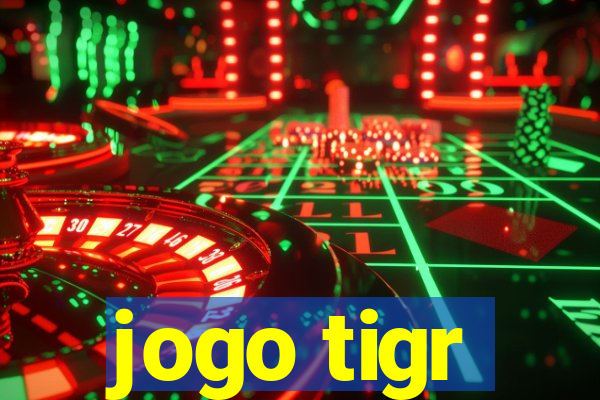 jogo tigr