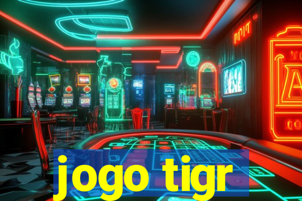 jogo tigr