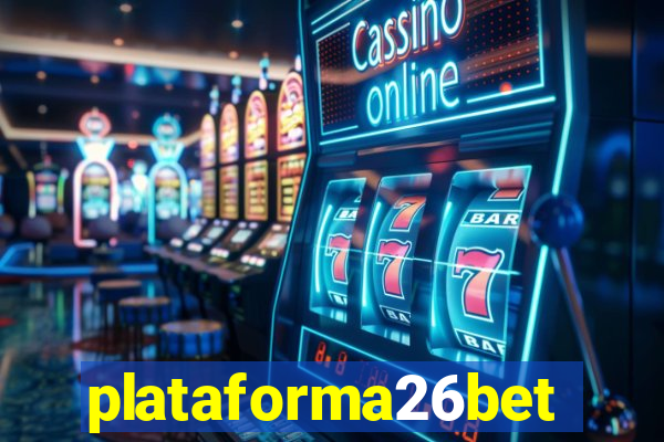 plataforma26bet