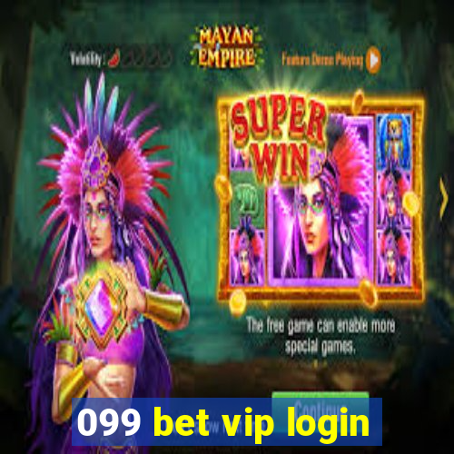 099 bet vip login