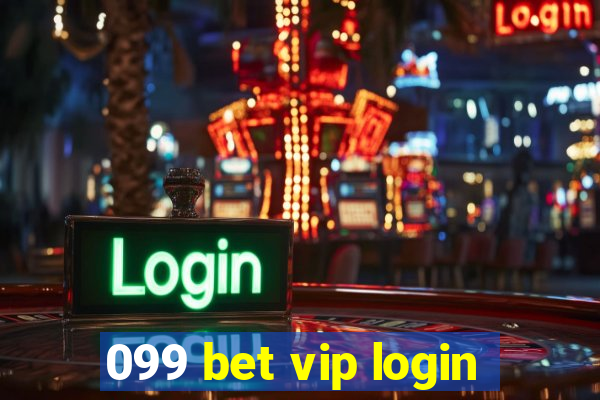 099 bet vip login