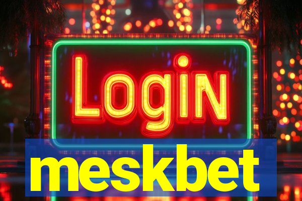 meskbet