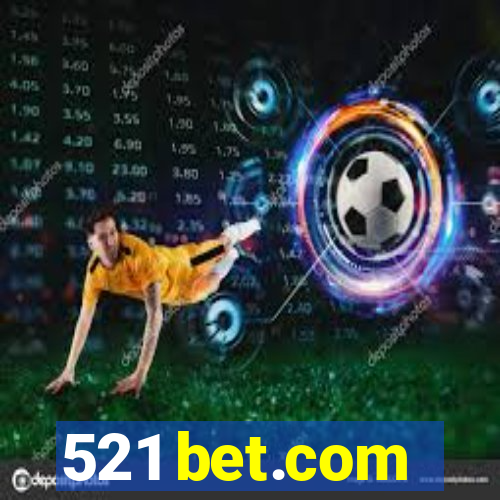 521 bet.com