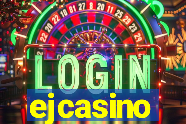 ejcasino