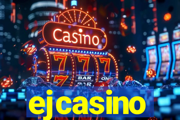 ejcasino